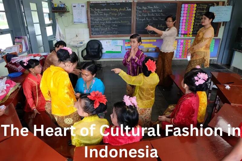 The Heart of Cultural Fashion in Indonesia