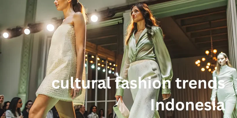 cultural fashion trends Indonesia