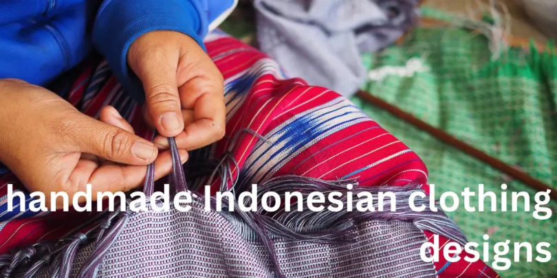 handmade Indonesian clothing designs